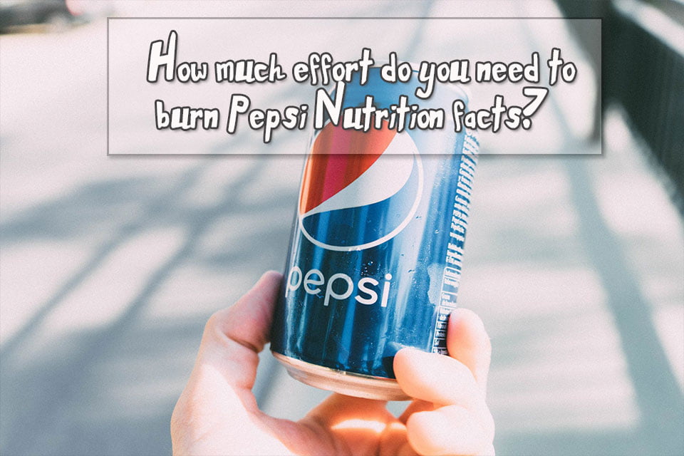 Pepsi Nutrition Facts