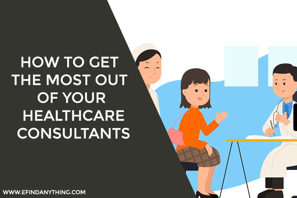 How to Get the Most Out of Your Healthcare Consultants