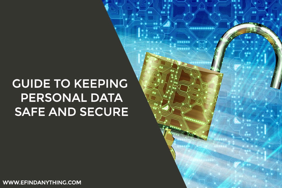 Guide To Keeping Personal Data Safe And Secure