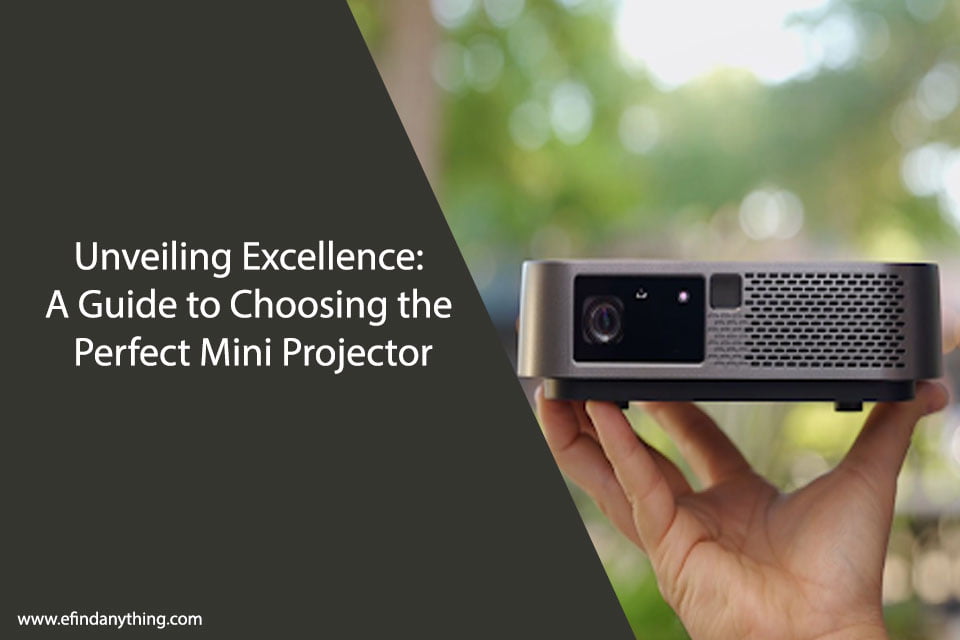 Unveiling Excellence: A Guide to Choosing the Perfect Mini Projector