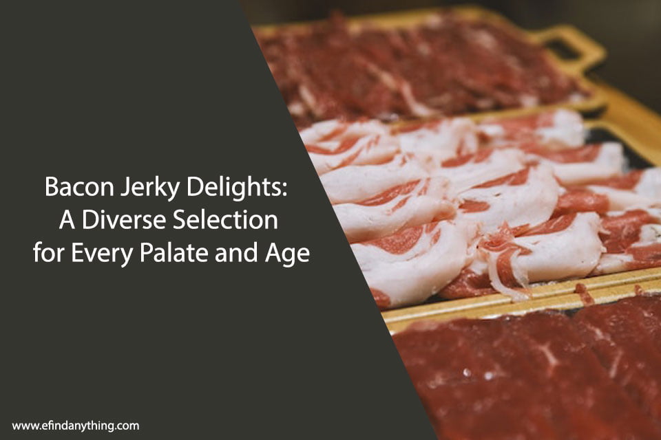 Bacon Jerky Delights: A Diverse Selection for Every Palate and Age