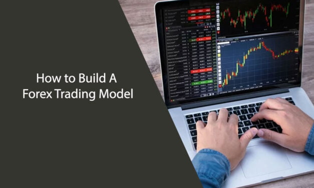 How to Build A Forex Trading Model