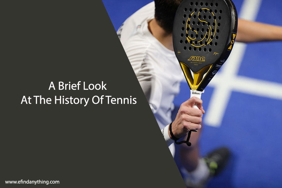 A Brief Look At The History Of Tennis