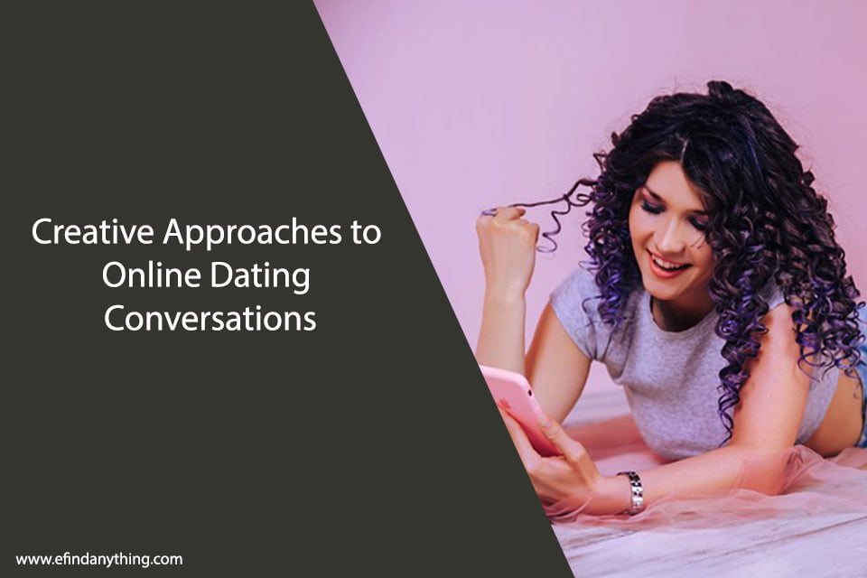 Creative Approaches to Online Dating Conversations