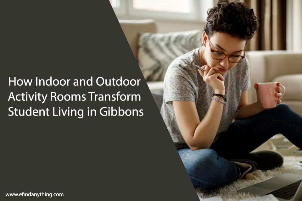 How Indoor and Outdoor Activity Rooms Transform Student Living in Gibbons