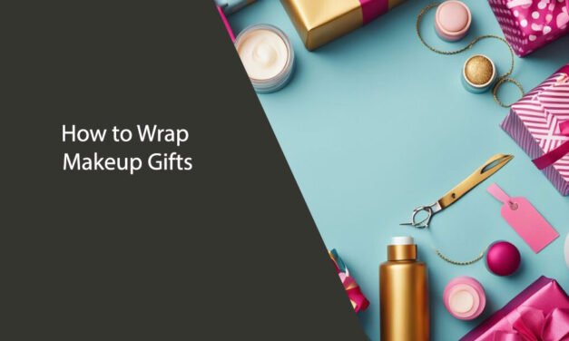 How to Wrap Makeup Gifts