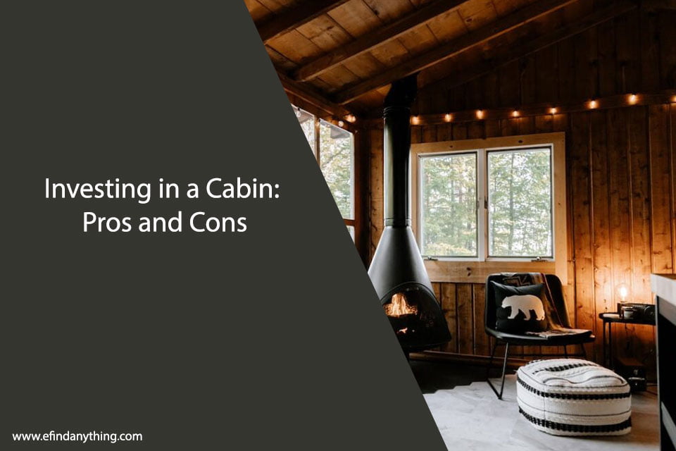 Investing in a Cabin: Pros and Cons