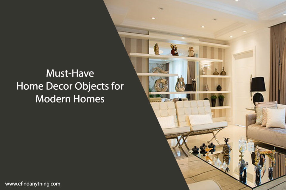 Must-Have Home Decor Objects for Modern Homes