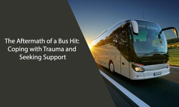 The Aftermath of a Bus Hit: Coping with Trauma and Seeking Support