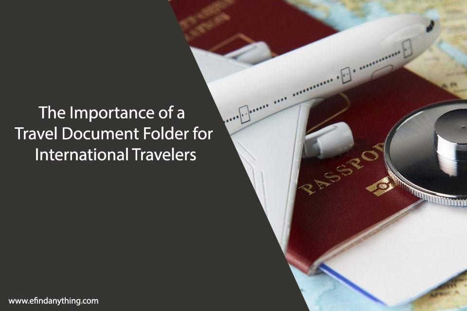 The Importance of a Travel Document Folder for International Travelers