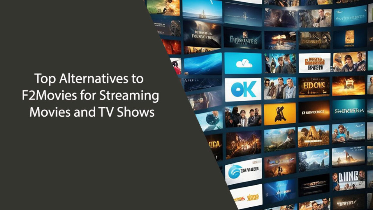 Top Alternatives to F2Movies for Streaming Movies and TV Shows