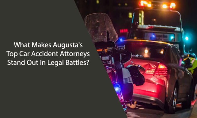 What Makes Augusta’s Top Car Accident Attorneys Stand Out in Legal Battles?