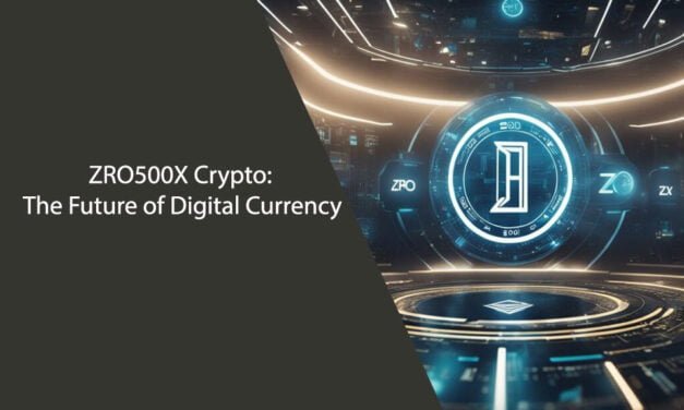 ZRO500X Crypto: The Future of Digital Currency