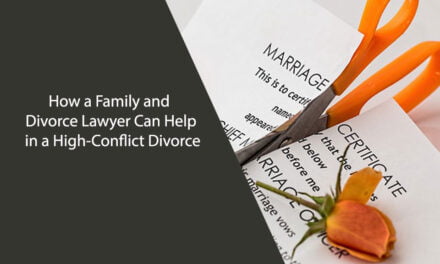 How a Family and Divorce Lawyer Can Help in a High-Conflict Divorce