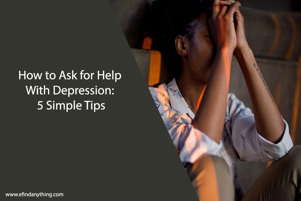 How to Ask for Help With Depression: 5 Simple Tips