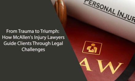 From Trauma to Triumph: How McAllen’s Injury Lawyers Guide Clients Through Legal Challenges