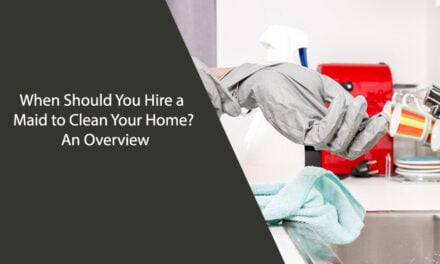 When Should You Hire a Maid to Clean Your Home? An Overview