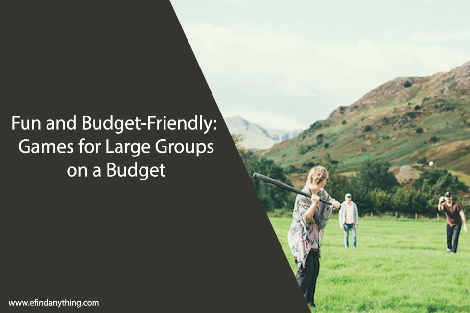 Fun and Budget-Friendly: Games for Large Groups on a Budget