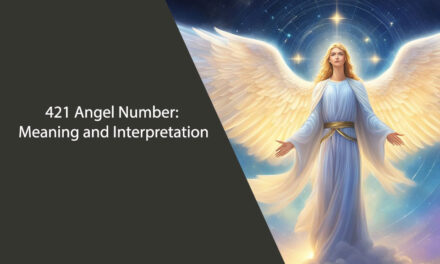 421 Angel Number: Meaning and Interpretation