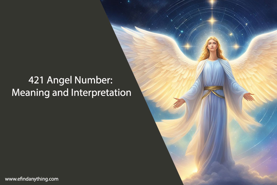 421 Angel Number: Meaning and Interpretation