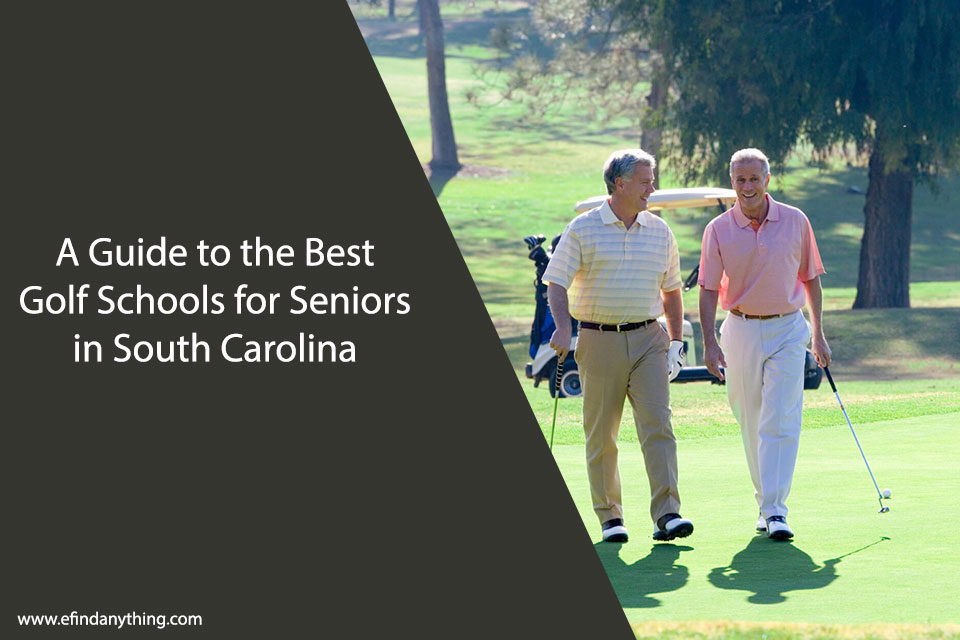 A Guide to the Best Golf Schools for Seniors in South Carolina