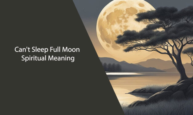 Can’t Sleep Full Moon Spiritual Meaning Explained