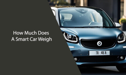 How Much Does A Smart Car Weigh: A Comprehensive Guide