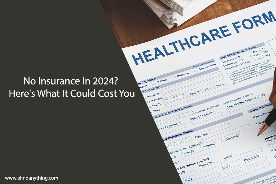 No Insurance In 2024? Here’s What It Could Cost You