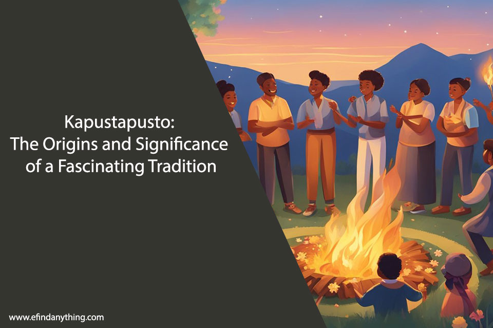 Kapustapusto: The Origins and Significance of a Fascinating Tradition