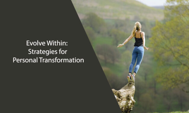 Evolve Within: Strategies for Personal Transformation