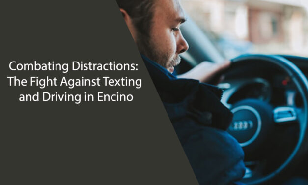 Combating Distractions: The Fight Against Texting and Driving in Encino