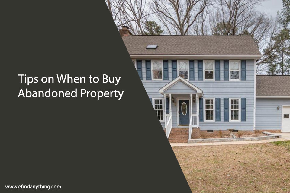 tips-on-when-to-buy-abandoned-property