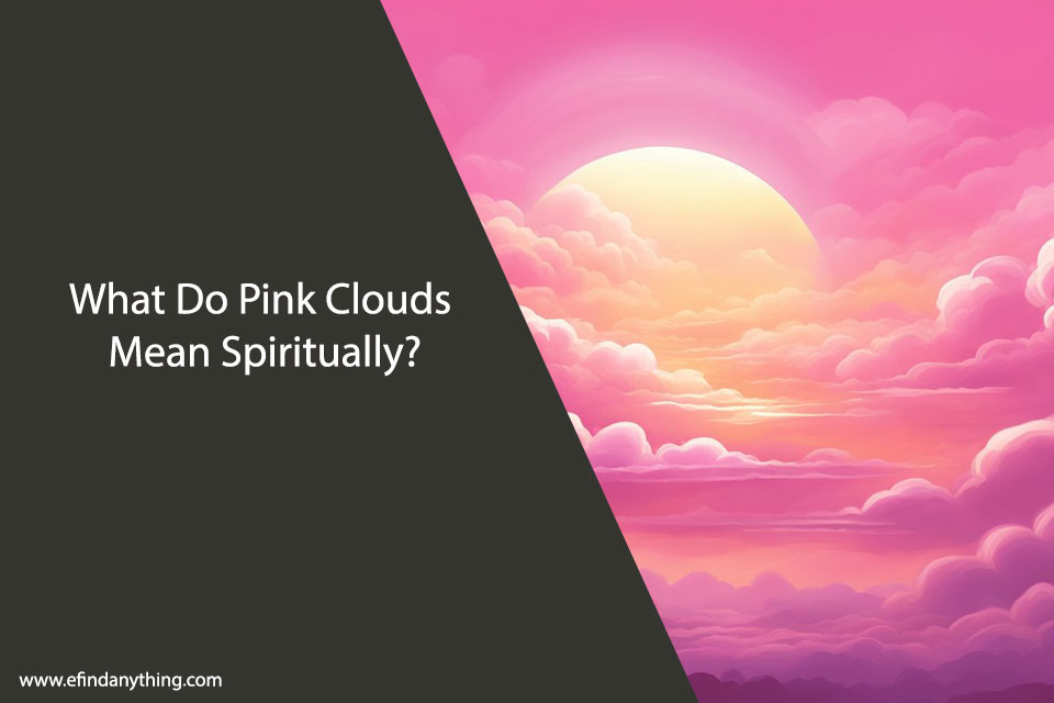 What Do Pink Clouds Mean Spiritually?