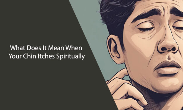 What Does It Mean When Your Chin Itches Spiritually