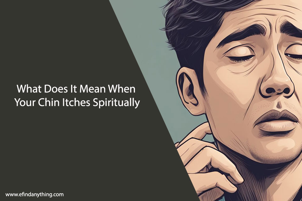 What Does It Mean When Your Chin Itches Spiritually