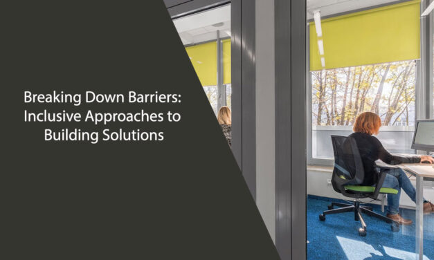 Breaking Down Barriers: Inclusive Approaches to Building Solutions