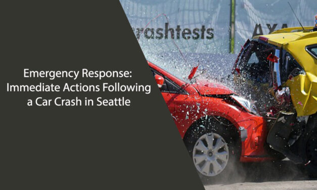 Emergency Response: Immediate Actions Following a Car Crash in Seattle