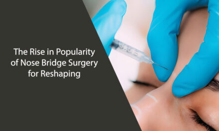 The Rise in Popularity of Nose Bridge Surgery for Reshaping