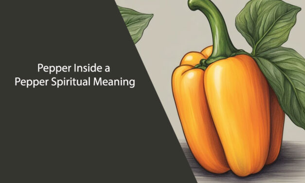 Pepper Inside a Pepper Spiritual Meaning