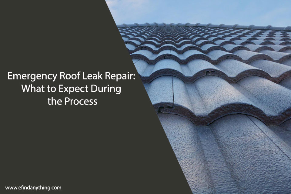 Emergency Roof Leak Repair: What to Expect During the Process