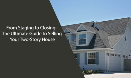 From Staging to Closing: The Ultimate Guide to Selling Your Two-Story House