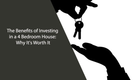 The Benefits of Investing in a 4 Bedroom House: Why It’s Worth It