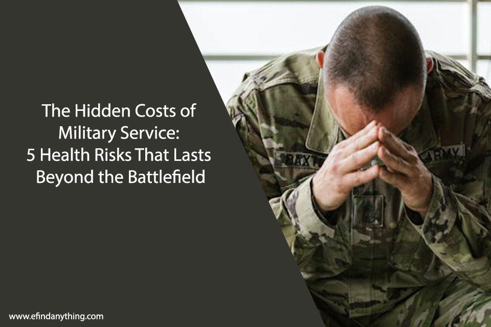 The Hidden Costs of Military Service: 5 Health Risks That Lasts Beyond the Battlefield