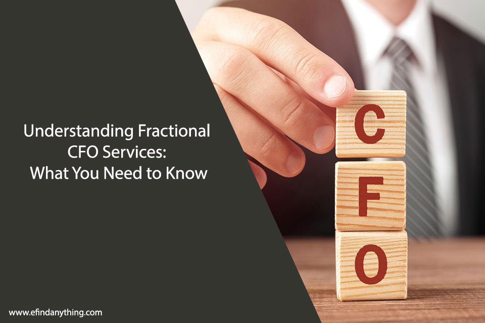 Understanding Fractional CFO Services: What You Need to Know