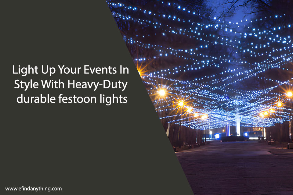 Light Up Your Events In Style With Heavy-Duty durable festoon lights