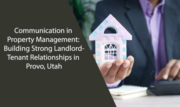 Tailoring Property Management Strategies for Provo’s Market