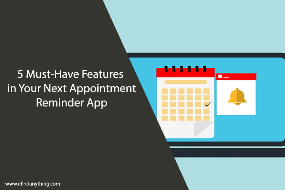 5 Must-Have Features in Your Next Appointment Reminder App