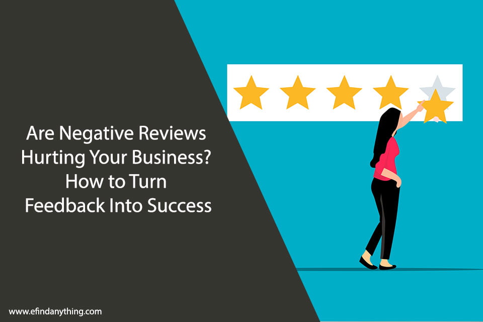 Are Negative Reviews Hurting Your Business? How to Turn Feedback Into Success