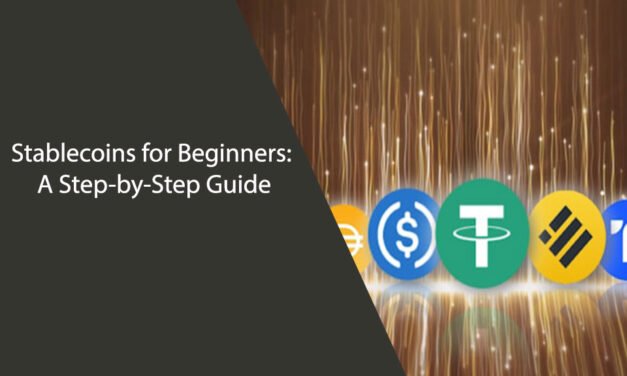 Stablecoins for Beginners: A Step-by-Step Guide