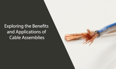 Exploring the Benefits and Applications of Cable Assemblies